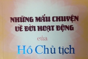 Nhung mau chuyen ve doi hoat dong cua Ho Chu tich 21
